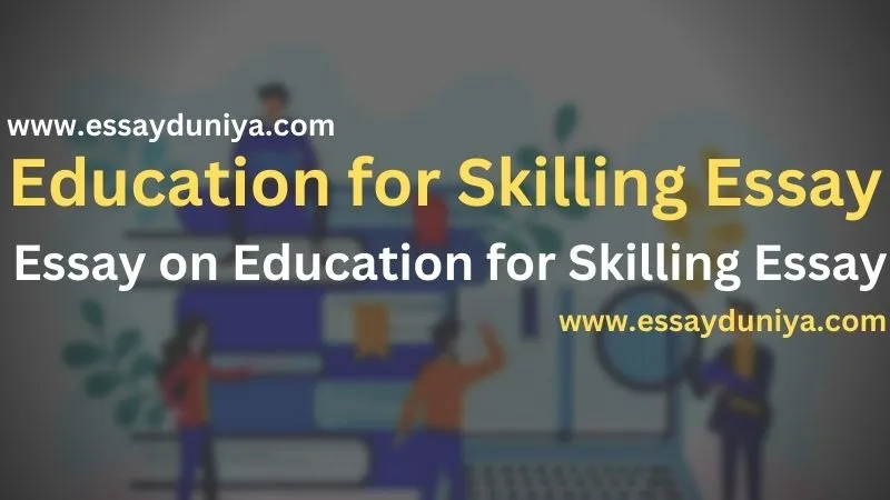 Education for Skilling Essay