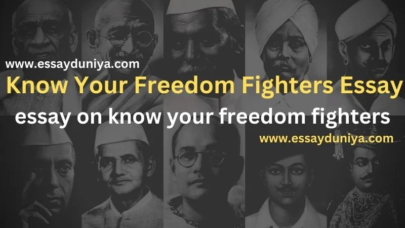 Know Your Freedom Fighters Essay