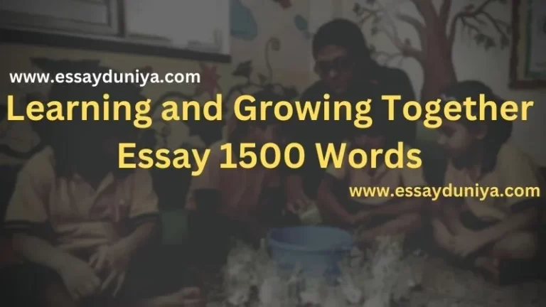 Learning and Growing Together Essay 1500 Words