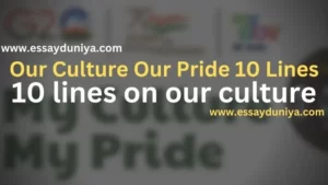 Our Culture Our Pride 10 Lines