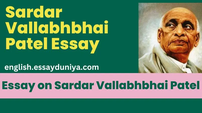 Sardar Vallabhbhai Patel Essay in English 1000 Words