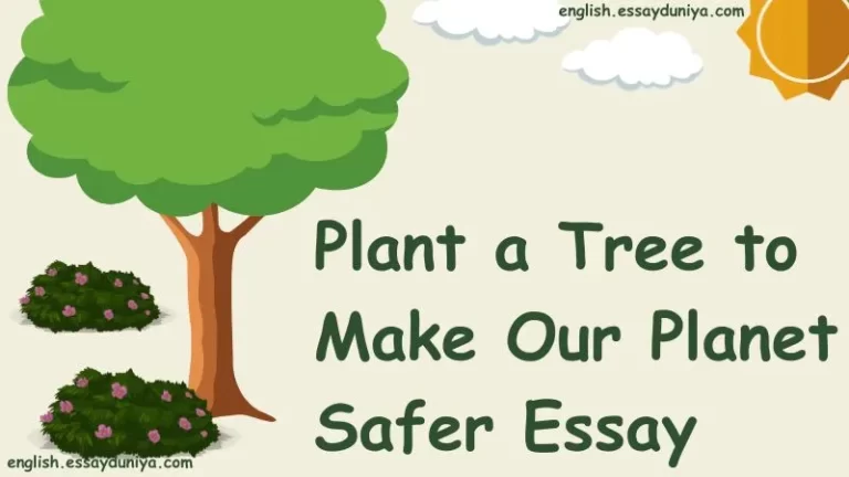 Plant a Tree to Make Our Planet Safer Essay in English