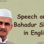 Speech on Lal Bahadur Shastri in English